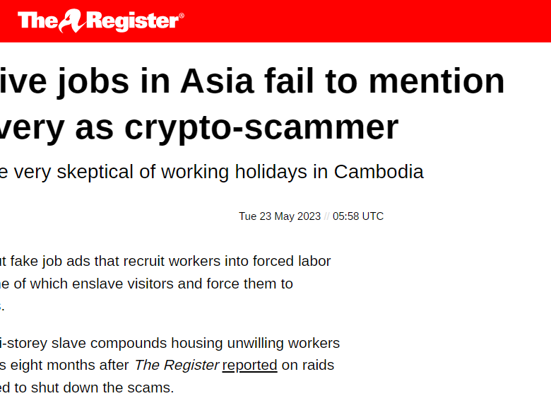 Ads for lucrative jobs in Asia fail to mention chance of slavery as crypto-scammer