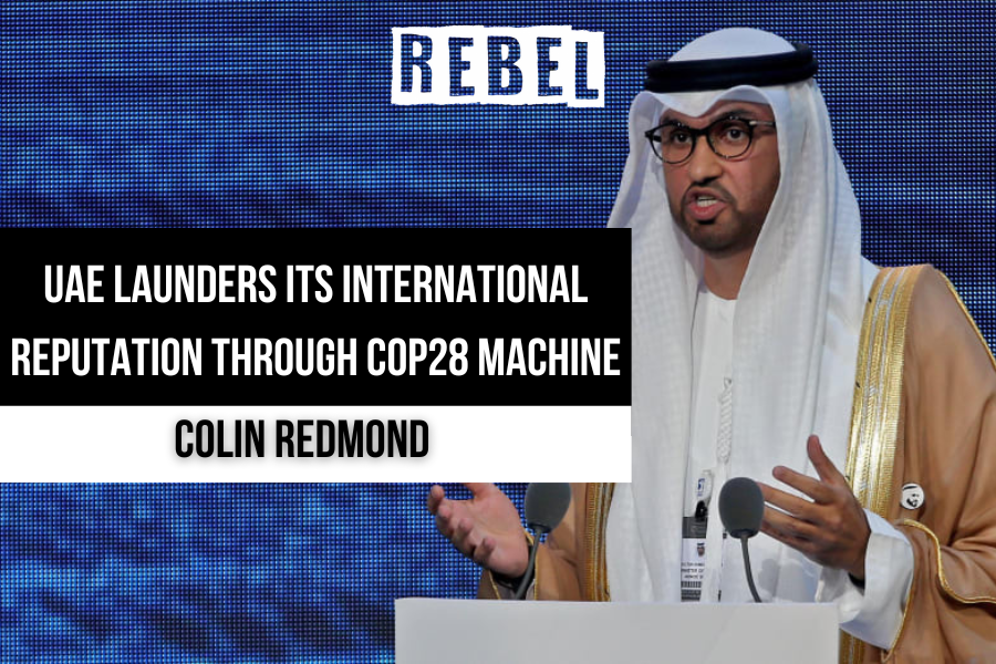 UAE Launders its International Reputation through COP28 Machine