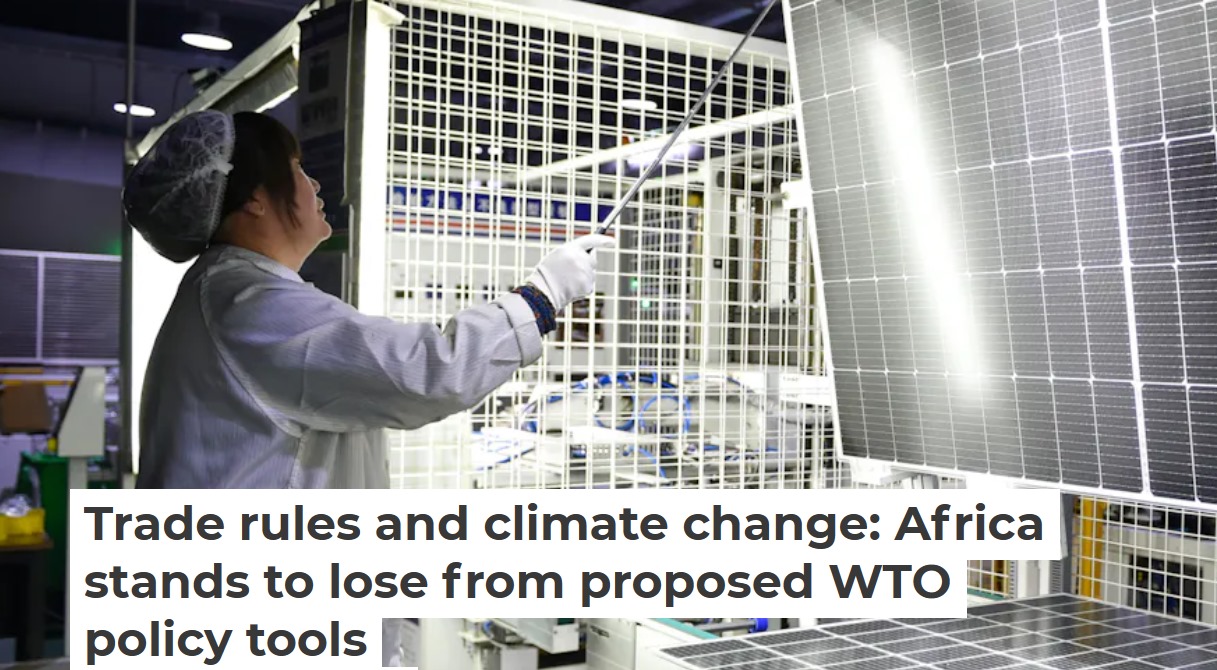 Trade rules and climate change: Africa stands to lose from proposed WTO policy tools